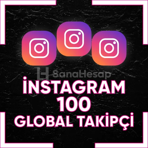 ✅ [ GARANTİLİ ] İNSTAGRAM 100 GLOBAL TAKİPÇİ ✅